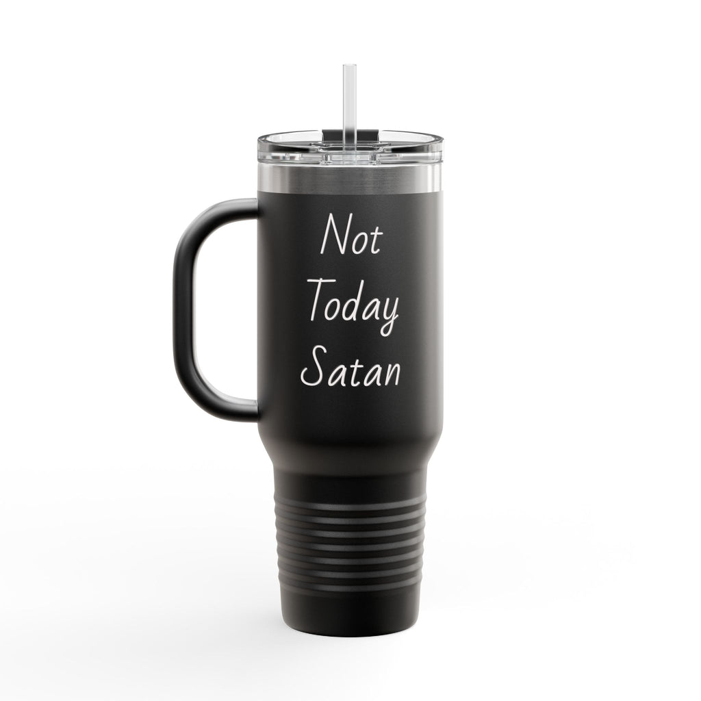 Not Today Satan 40oz Insulated Travel Mug