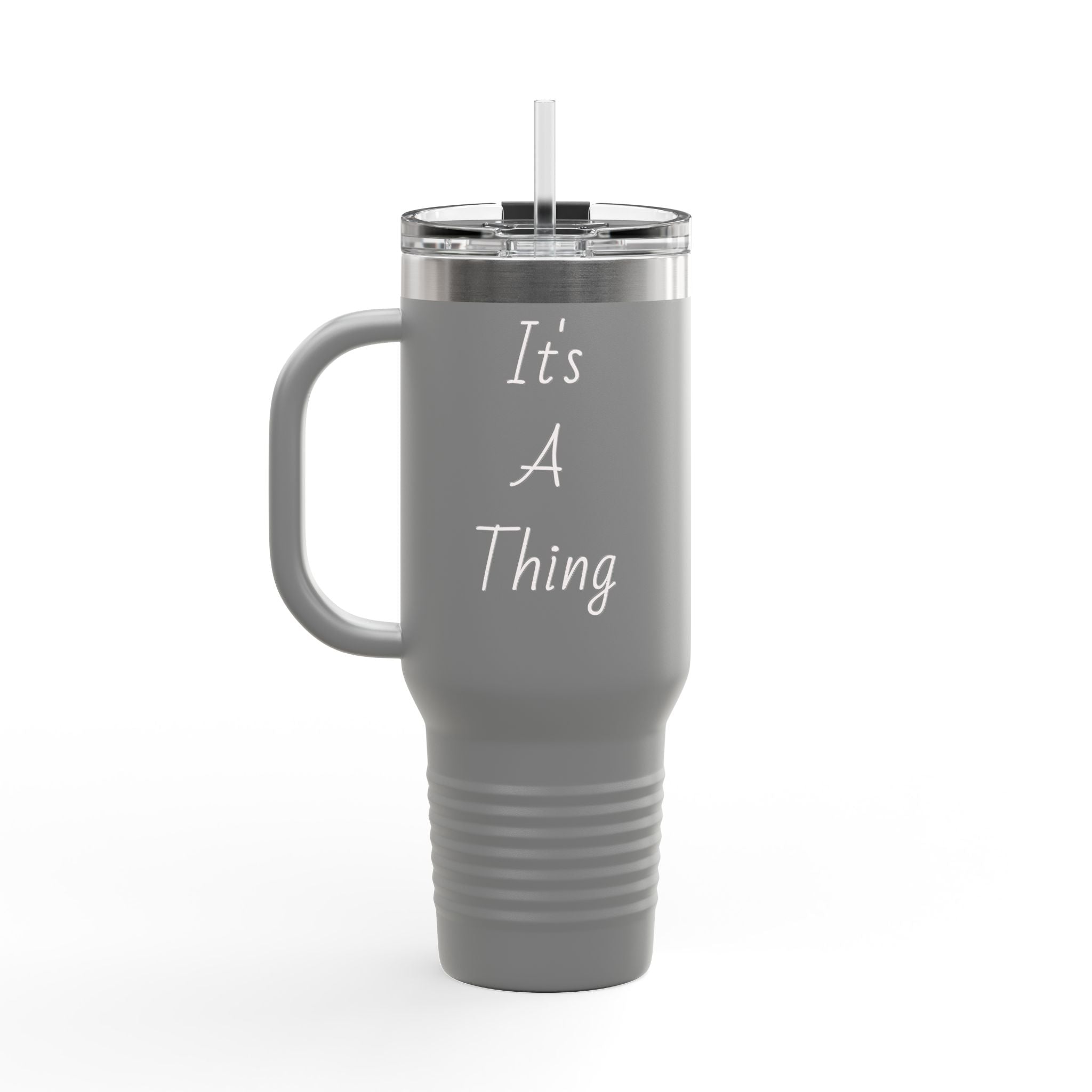 40oz Insulated Travel Mug — Red "It's A Thing" Tumbler with Handle