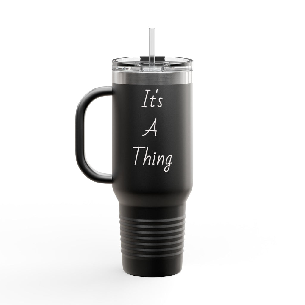 40oz Insulated Travel Mug — Red "It's A Thing" Tumbler with Handle