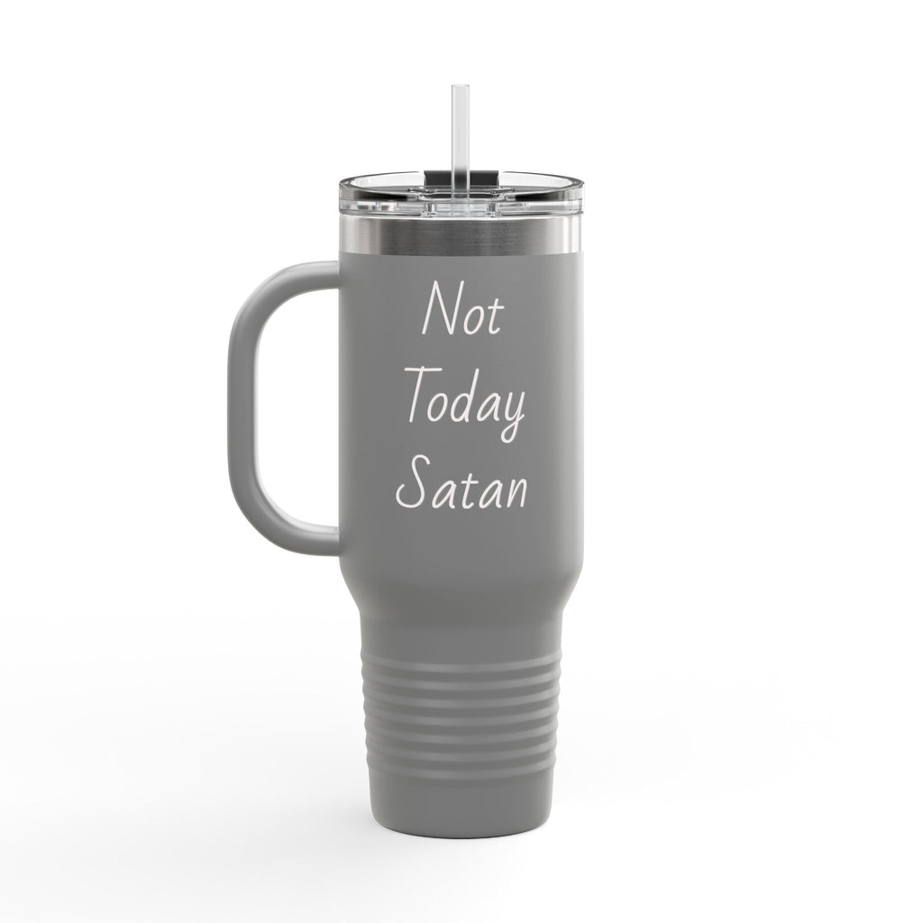 Not Today Satan 40oz Insulated Travel Mug
