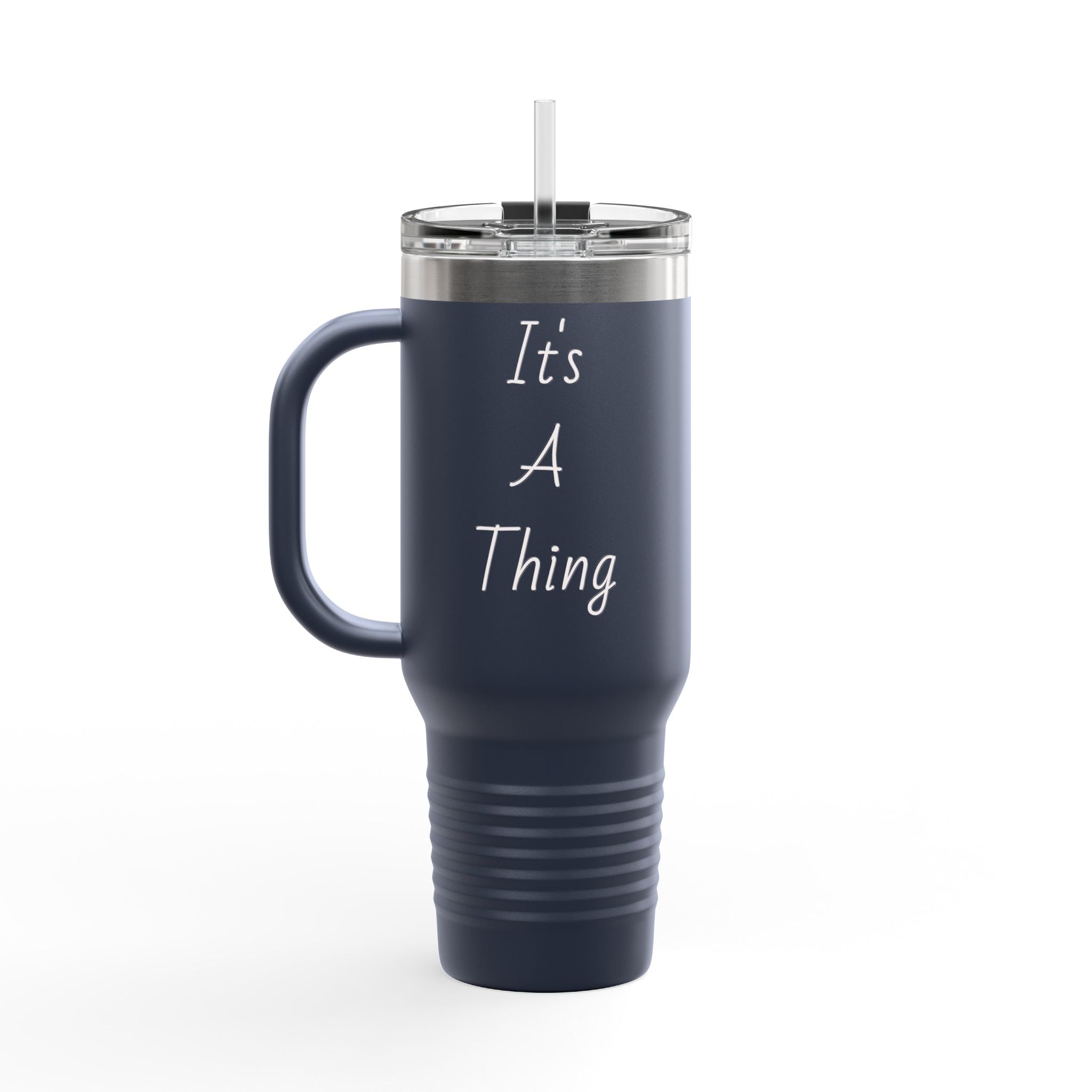 40oz Insulated Travel Mug — Red "It's A Thing" Tumbler with Handle