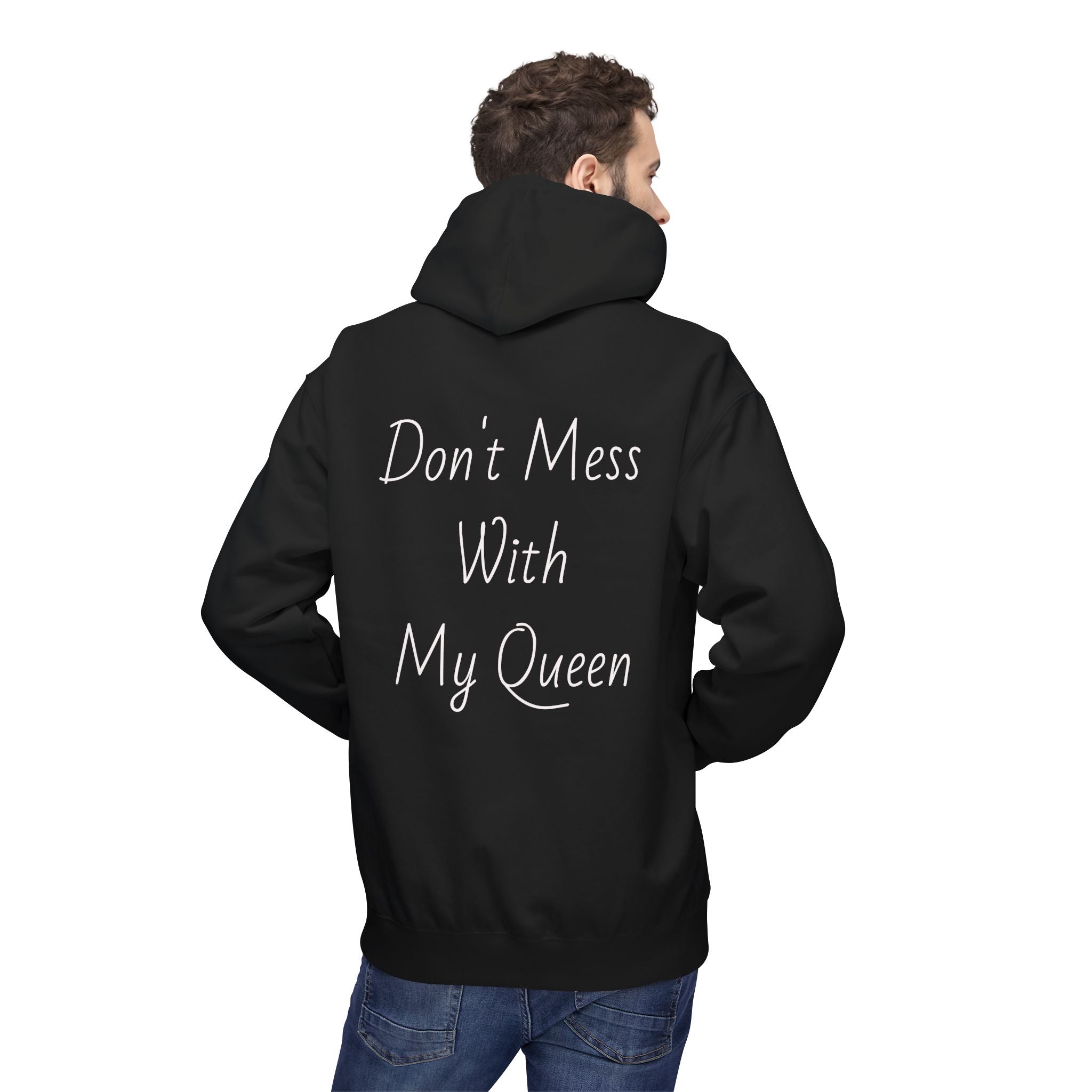 Hoodie — "King Don't Mess With My Queen" Back Print Cozy Fleece Pullover
