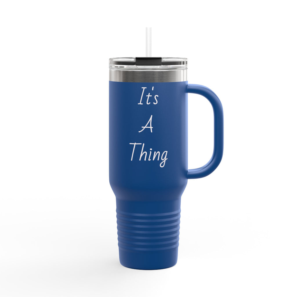 40oz Insulated Travel Mug — Red "It's A Thing" Tumbler with Handle