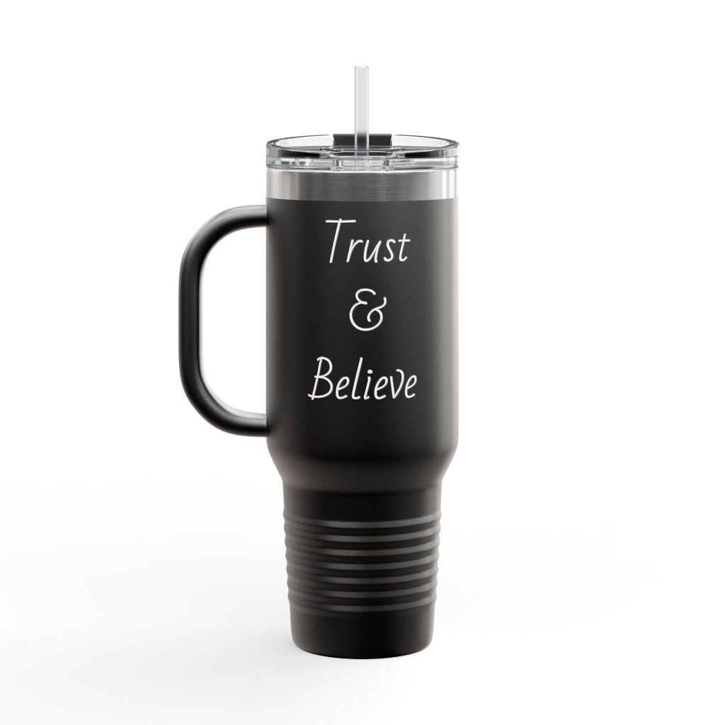 40oz Insulated Travel Mug - "Trust & Believe" Stainless Steel Tumbler with Handle