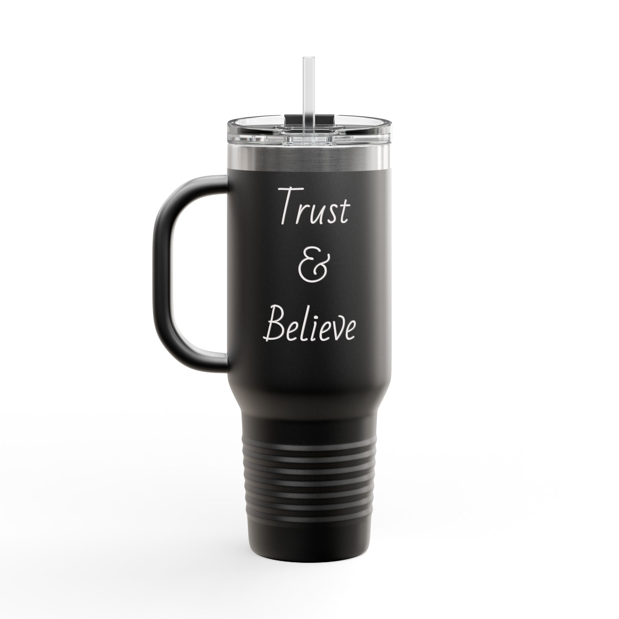 40oz Insulated Travel Mug - "Trust & Believe" Stainless Steel Tumbler with Handle