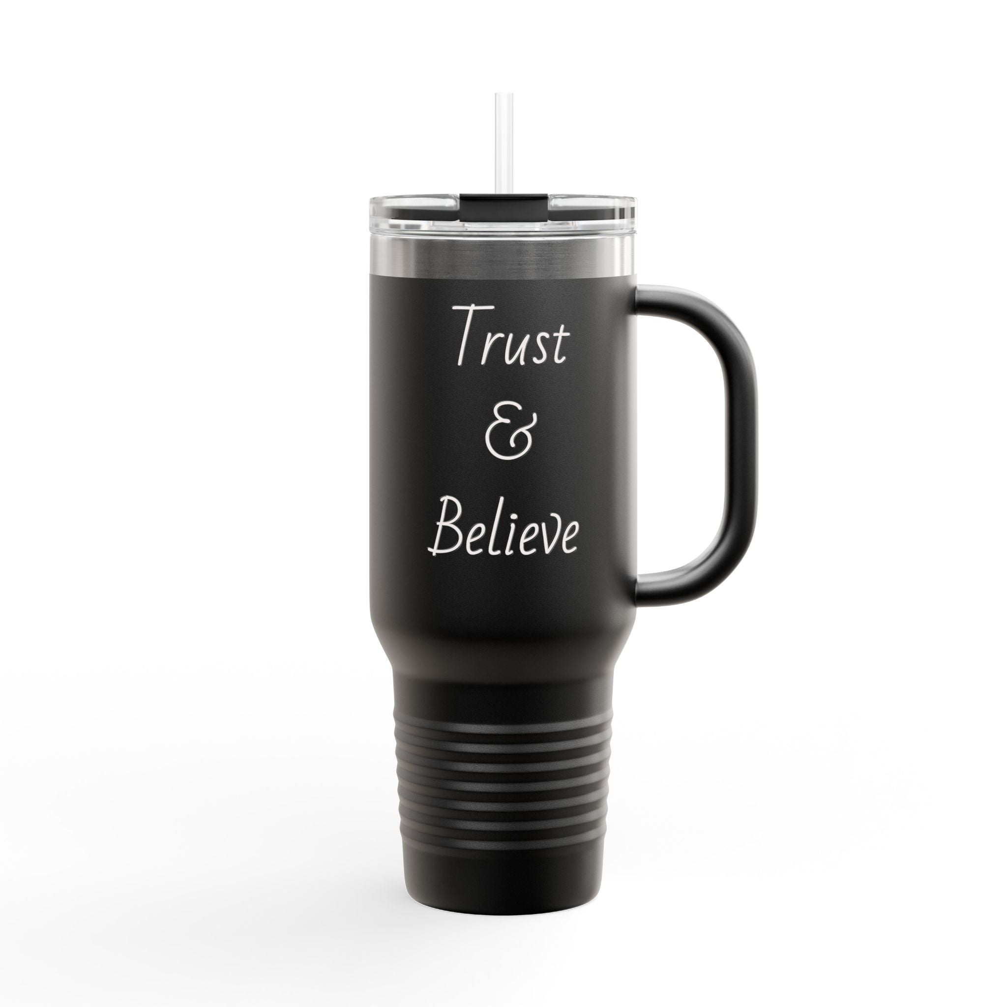 40oz Insulated Travel Mug - "Trust & Believe" Stainless Steel Tumbler with Handle