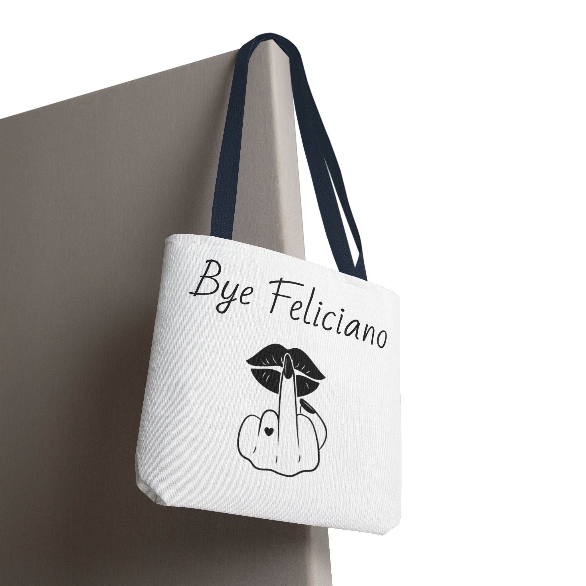 Tote Bag — "Bye Feliciano" Graphic Tote Bag with Sassy Lip & Middle Finger Design
