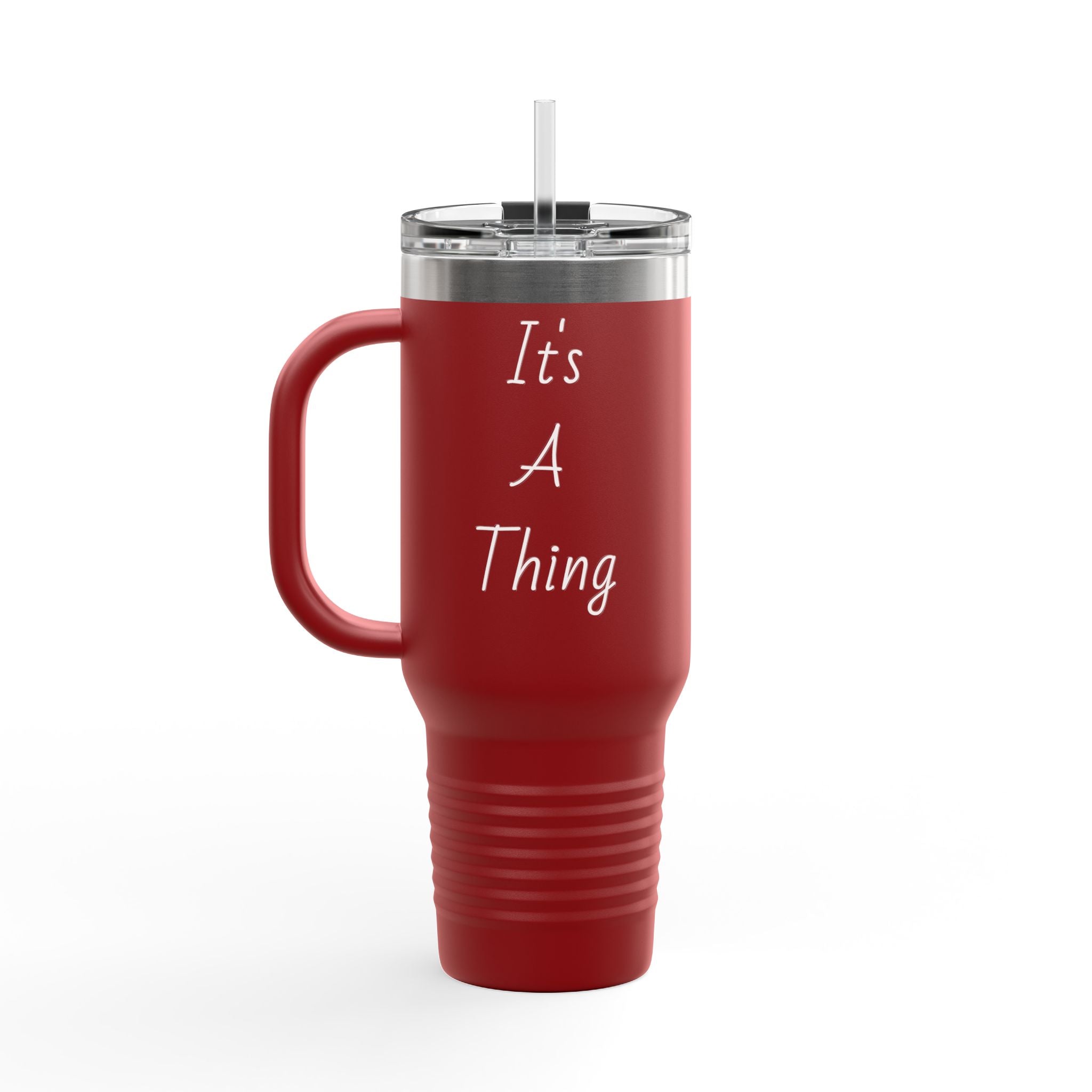 40oz Insulated Travel Mug — Red "It's A Thing" Tumbler with Handle
