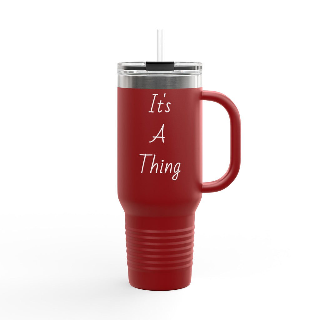 40oz Insulated Travel Mug — Red "It's A Thing" Tumbler with Handle